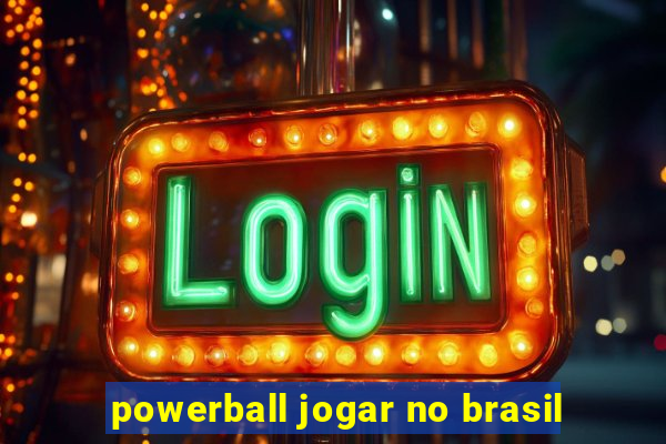 powerball jogar no brasil